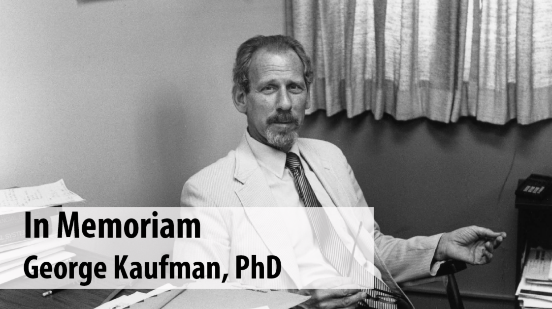 In Memoriam photo for the late Professor George Kaufman In Memoriam photo for the late Professor George Kaufman